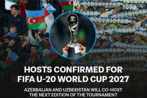 FIFA官方：阿塞拜疆与乌兹别克斯坦将联合主办2027年U20世界杯